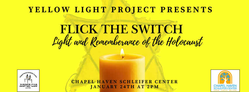 The Yellow Lights Program Presents: Flick the Switch Jan. 24 honoring International Holocaust Remembrance Day